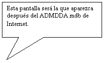 Llamada rectangular: Esta pantalla ser� la que aparezca despu�s del ADMDDA.mdb de Internet.