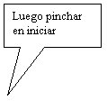 Llamada rectangular: Luego pinchar en iniciar
